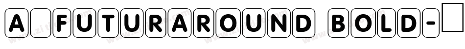 a_FuturaRound Bold字体转换